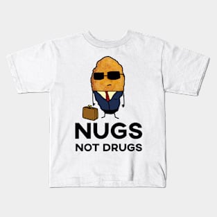 Nugs Not Drugs - Entrepreneur Chicken Nugget Kids T-Shirt